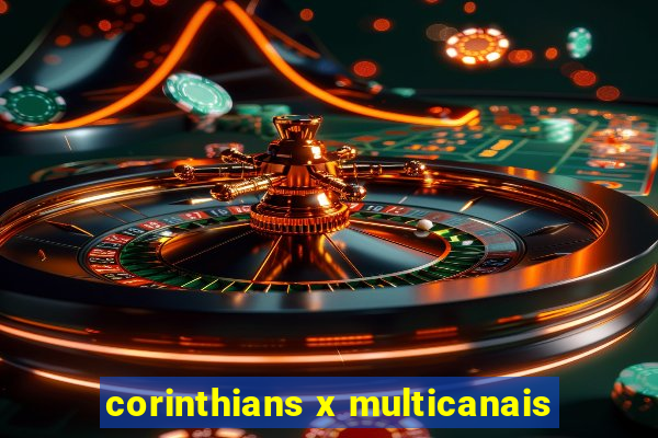 corinthians x multicanais